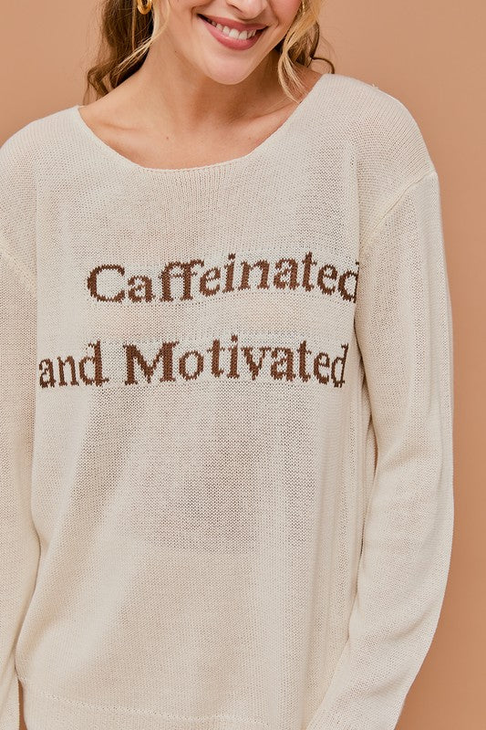 "Caffeinated and Motivated" Sweater