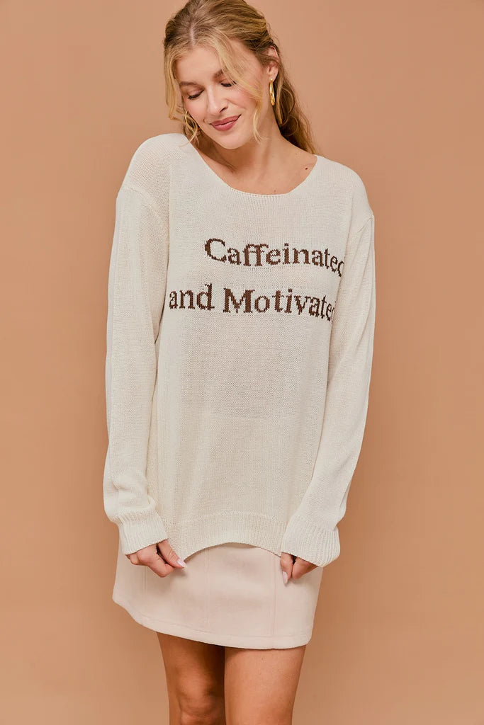 "Caffeinated and Motivated" Sweater